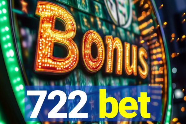 722 bet